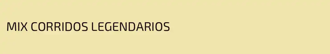 MIX CORRIDOS LEGENDARIOS